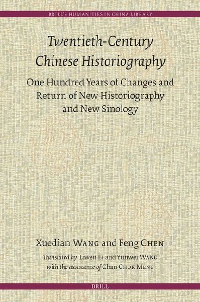 Twentieth-Century Chinese Historiography: One Hundred Years of Changes and Return of New Historiography and New Sinology