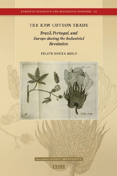The Raw Cotton Trade: Brazil, Portugal, and Europe During the Industrial Revolution
