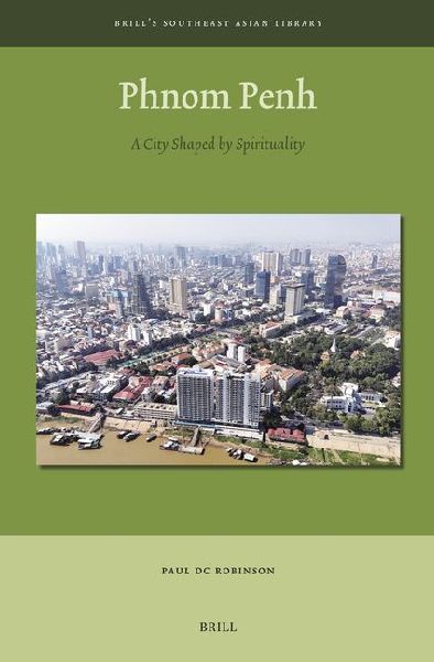 Phnom Penh: A City Shaped by Spirituality
