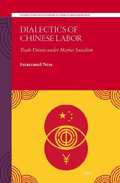 Dialectics of Chinese Labor: Trade Unions Under Market Socialism