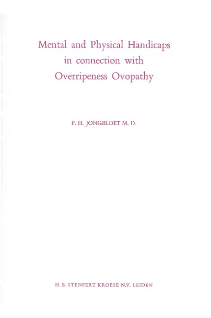 Mental and Physical Handicaps in connection with Overripeness Ovopathy