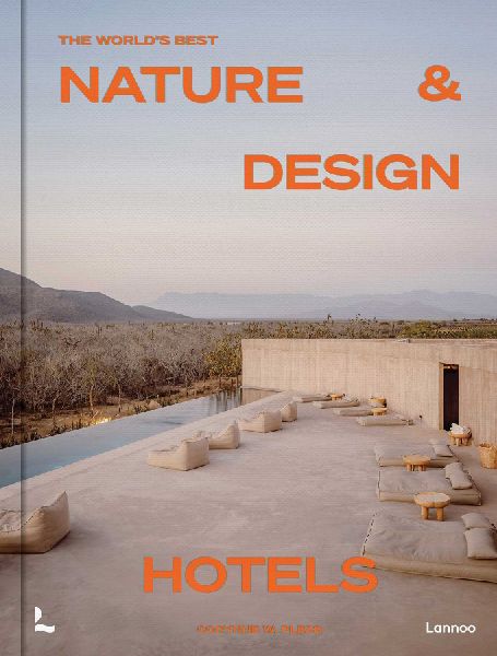 The World's Best Nature & Design Hotels