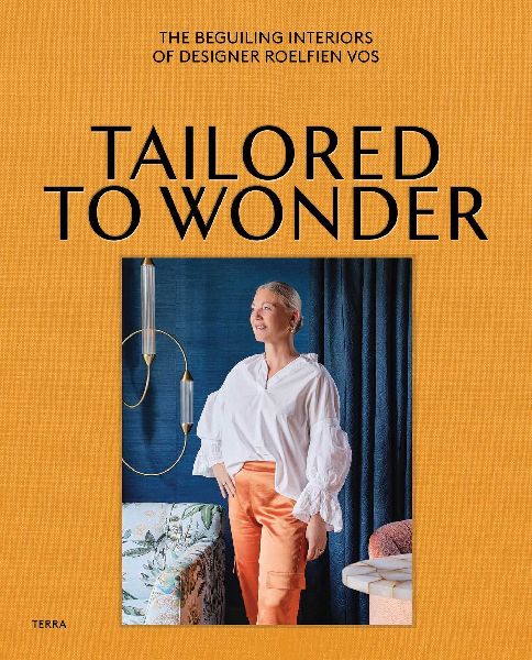 Tailored to Wonder: The Beguiling Interiors of Designer Roelfien Vos