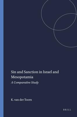 Sin and Sanction in Israel and Mesopotamia: A Comparative Study