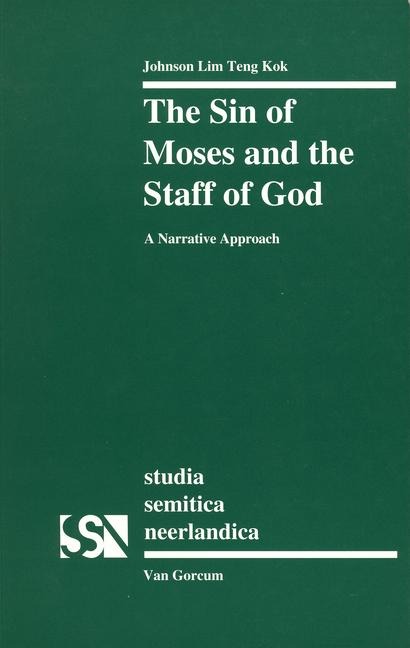The Sin of Moses and the Staff of God: A Narrative Approach
