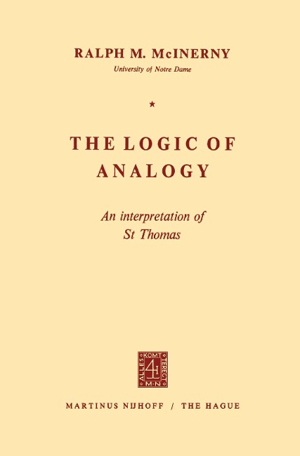 The Logic of Analogy: An Interpretation of St Thomas