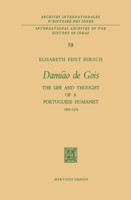Damião de Gois: The Life and Thought of a Portuguese Humanist, 1502-1574