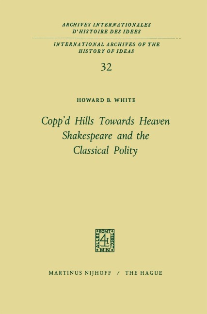 Coppd Hills Towards Heaven Shakespeare and the Classical Polity