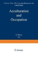 Acculturation and Occupation: A Study of the 1956 Hungarian Refugees in the United States