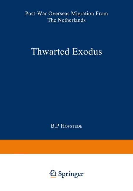 Thwarted Exodus: Post-War Overseas Migration from the Netherlands