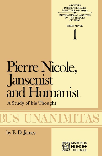 Pierre Nicole, Jansenist and Humanist: A Study of His Thought