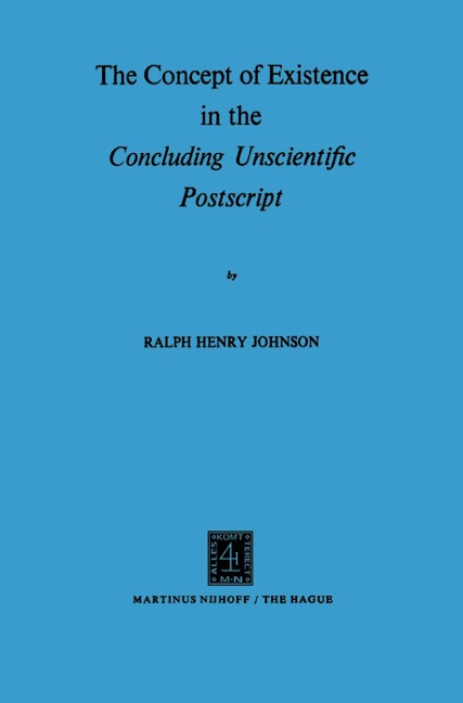 The Concept of Existence in the Concluding Unscientific Postscript