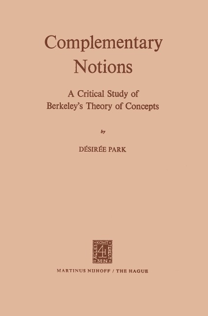 Complementary Notions: A Critical Study of Berkeleys Theory of Concepts