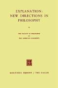 Explanation: New Directions in Philosophy