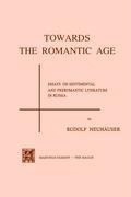Towards the Romantic Age: Essays on Sentimental and Preromantic Literature in Russia