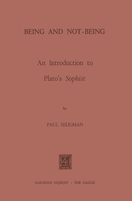 Being and Not-Being: An Introduction to Platos Sophist
