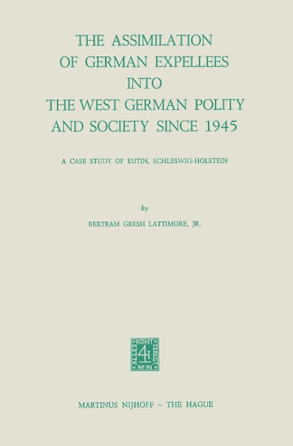 The Assimilation of German Expellees into the West German Polity and Society Since 1945: A Case Study of Eutin, Schleswig-Holstein