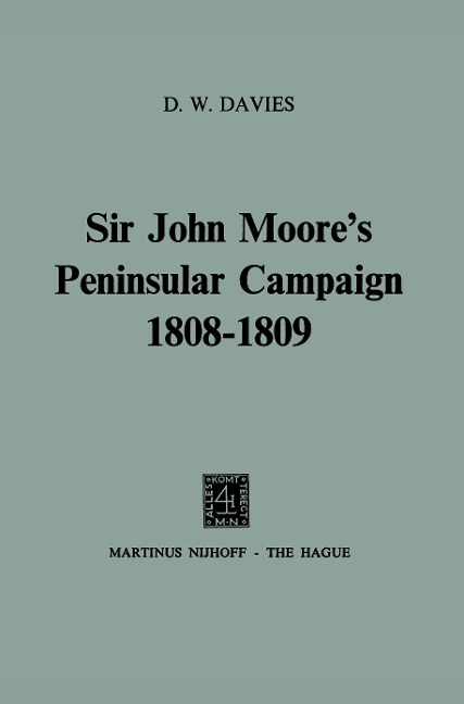 Sir John Moores Peninsular Campaign 1808-1809