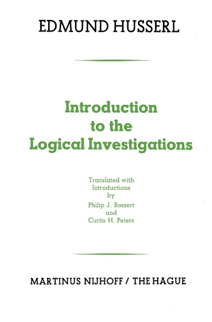 Introduction to the Logical Investigations: A Draft of a Preface to the Logical Investigations (1913)