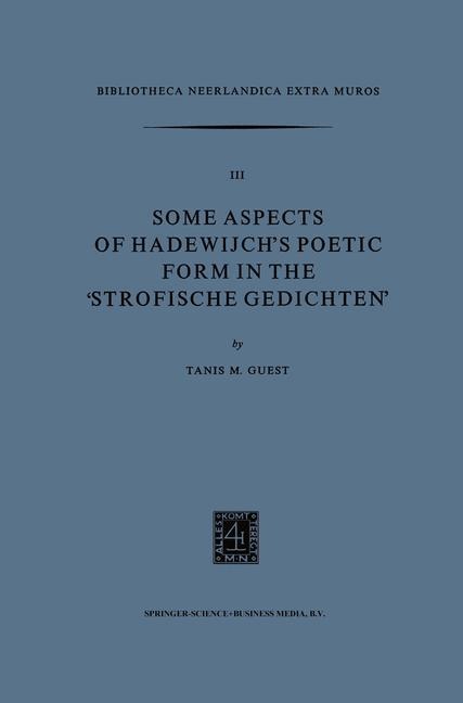 Some Aspects of Hadewijch's Poetic Form in the 'Strofische Gedichten'