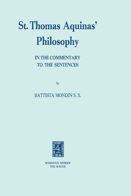 St. Thomas Aquinas Philosophy: In the Commentary to the Sentences