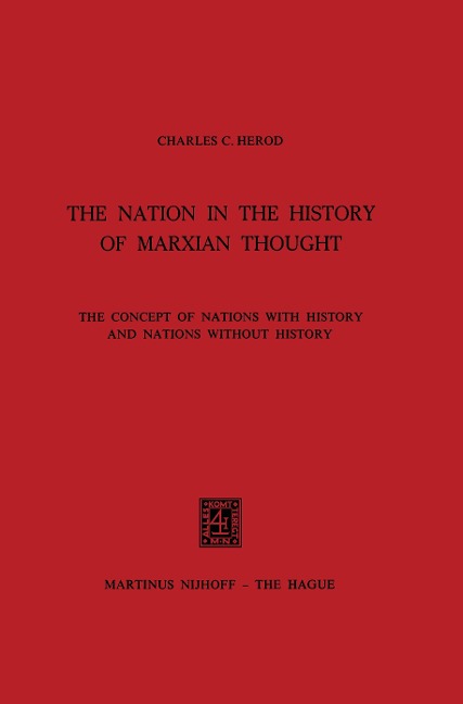 The Nation in the History of Marxian Thought: The Concept of Nations with History and Nations without History