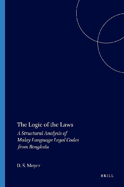 The Logic of the Laws: A Structural Analysis of Malay Language Legal Codes from Bengkulu