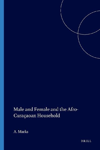 Male and Female and the Afro-Curaçaoan Household