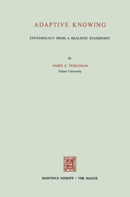 Adaptive Knowing: Epistemology from a Realistic Standpoint