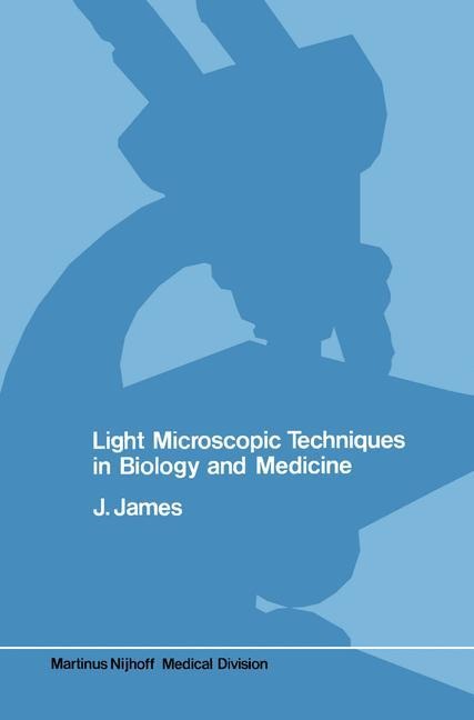 Light Microscopic Techniques in Biology and Medicine