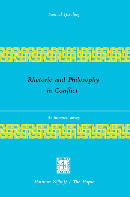 Rhetoric and Philosophy in Conflict: An Historical Survey