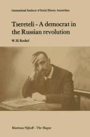 Tsereteli - A Democrat in the Russian Revolution: A Political Biography