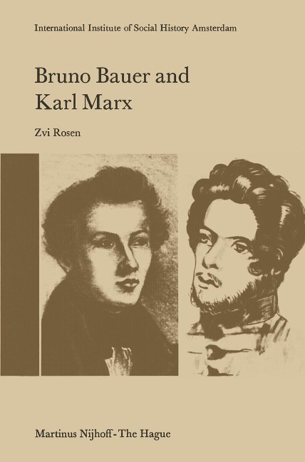 Bruno Bauer and Karl Marx: The Influence of Bruno Bauer on Marx's Thought