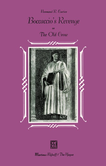 Boccaccios Revenge: A Literary Transposition of the Corbaccio (The Old Crow)