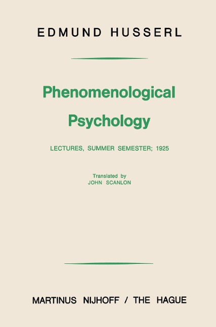 Phenomenological Psychology: Lectures, Summer Semester, 1925