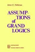 Assumptions of Grand Logics