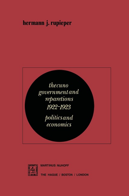 The Cuno Government and Reparations 1922-1923: Politics and Economics