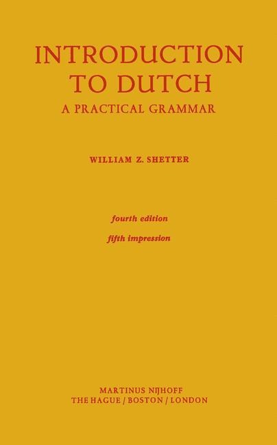 Introduction to Dutch: A Practical Grammar