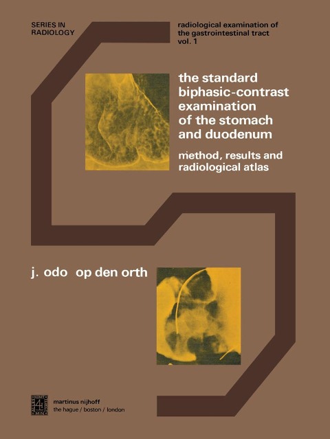 The Standard Biphasic-Contrast Examination of the Stomach and Duodenum: Method, Results, and Radiological Atlas