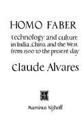 Homo Faber: Technology and Culture in India, China and the West from 1500 to the Preent Day