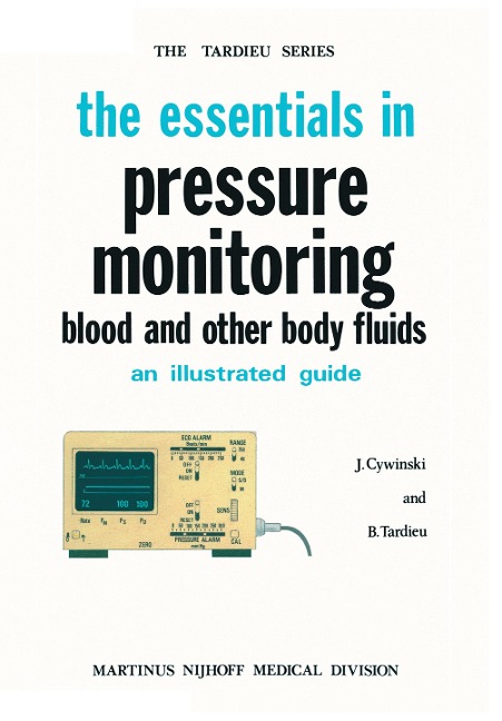 The Essentials in Pressure Monitoring: Blood and other Body Fluids