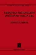 Ukrainian Nationalism in the Post-Stalin Era: Myth, Symbols and Ideology in Soviet Nationalities Policy