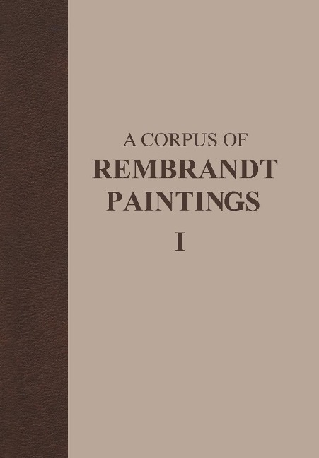 A Corpus of Rembrandt Paintings: 1625-1631