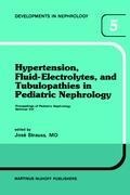 Hypertension, Fluid-Electrolytes, and Tubulopathies in Pediatric Nephrology: Proceedings of Pediatric Nephrology Seminar VIII, held at Bal Harbour, Florida, January 25-29, 1981