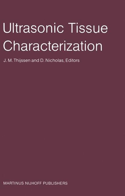 Ultrasonic Tissue Characterization: Proceedings of the Second European Communities Workshop 30 November - 2 December 1981, Nijmegen, The Netherlands