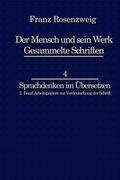 Franz Rosenzweig Sprachdenken: Arbeitspapiere zur Verdeutschung der Schrift