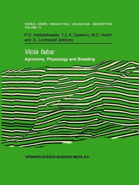 Vicia faba: Agronomy, Physiology and Breeding: Proceedings of a Seminar in the CEC Programme of Coordination of Research on Plant Protein Improvement, held at the University of Nottingham, United Kingdom, 14-16 September 1983. Sponsored by the Commission 