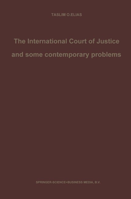The International Court of Justice and some contemporary problems: Essays on international law