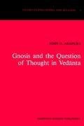 Gnosis and the Question of Thought in Ved¿nta: Dialogue with the Foundations