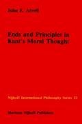 Ends and Principles in Kants Moral Thought